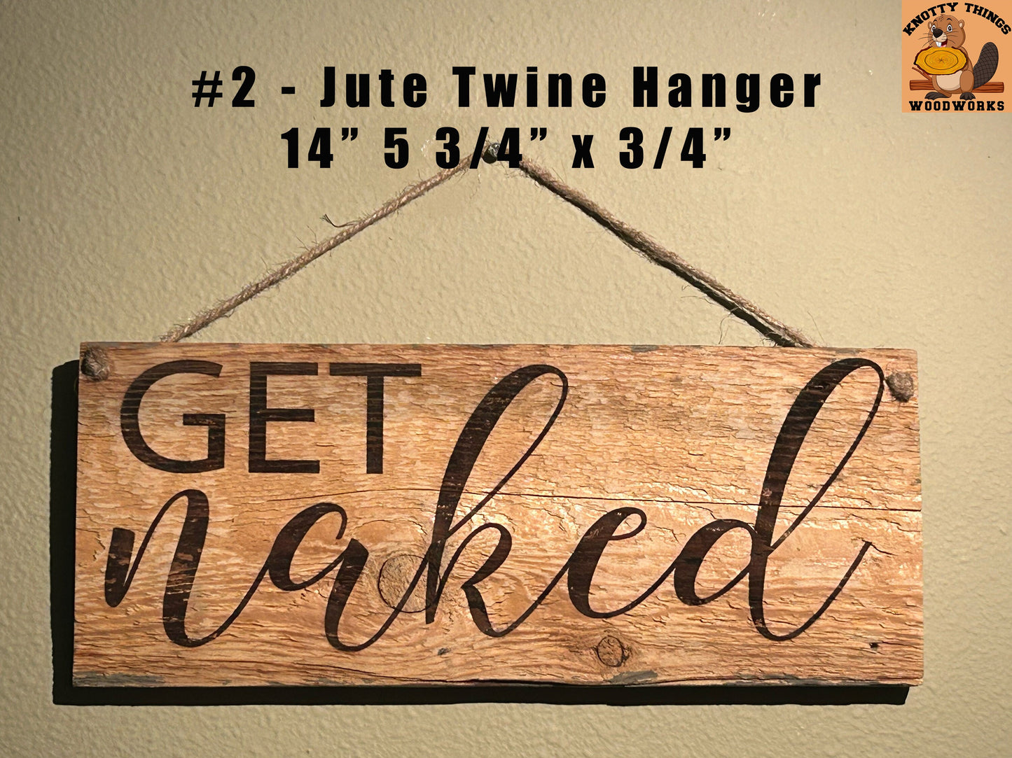 Get Naked Barn Wood Rustic Home Decor Sign