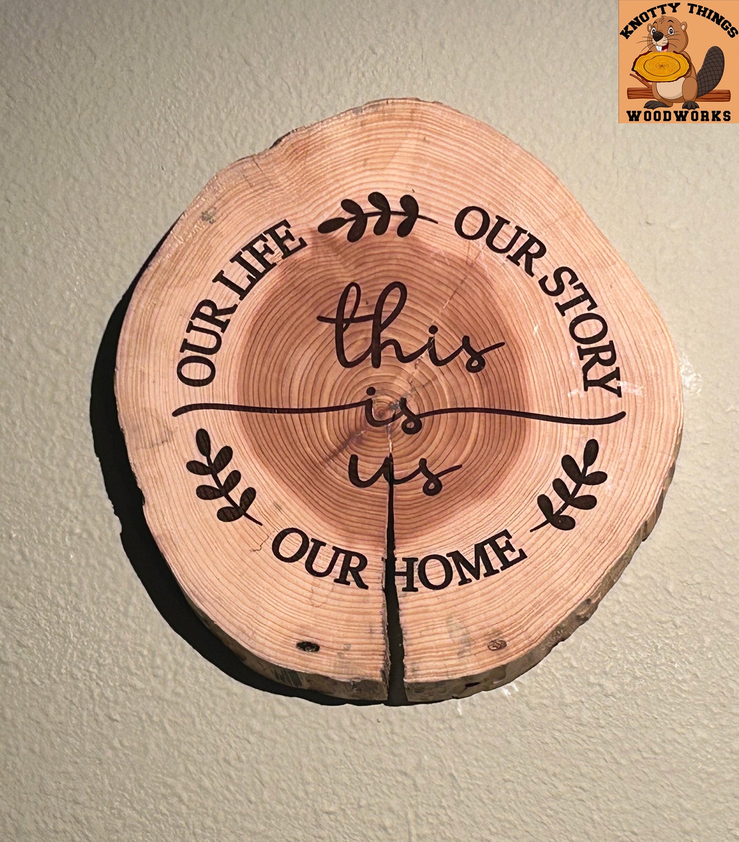 "This is Us, Our Life, Our Story, Our Home" Round Wood Slice Sign